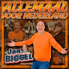 Jan Biggel - Allemaal Voor Nederland (m.m.v. Dané)