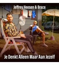 Jeffrey Heesen & Brace - Je Denkt Alleen Maar Aan Jezelf