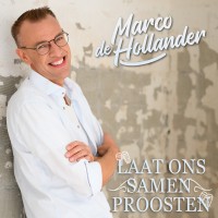 Marco de Hollander - Laat Ons Samen Proosten