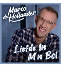 Marco de Hollander - Liefde In M'n Bol
