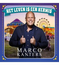 Marco Kanters - Het Leven Is Een Kermis