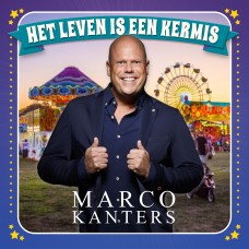 Marco Kanters - Het Leven Is Een Kermis