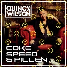 Quincy Wilson - Coke Speed & Pillen