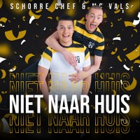 Schorre Chef & MC Vals - Niet Naar Huis