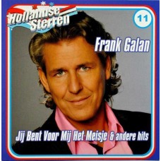 Frank Galan - Hollandse Sterren - Jij Bent Voor Mij Het Meisje & Andere Hits