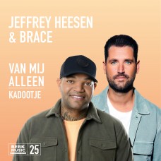 Jeffrey Heesen & Brace - Van Mij Alleen / Kadootje 7" vinyl (25) 