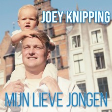 Joey Knipping - Mijn Lieve Jongen