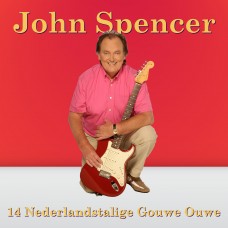 John Spencer - 14 Nederlandstalige Gouwe Ouwe