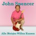 John Spencer - Alle Meisjes Willen Kussen