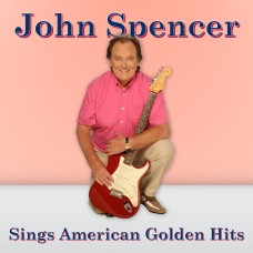 John Spencer - Sings American Golden Hits