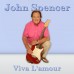 John Spencer - Viva L'amour