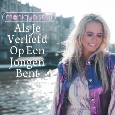 Monique Smit - Als Je Verliefd Op Een Jongen Bent