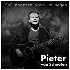 Pieter van Schooten - 1000 Woorden Voor De Regen