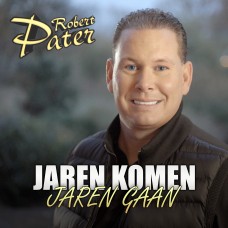 Robert Pater - Jaren Komen Jaren Gaan