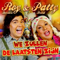 Roy Donders & Patty Brard - We Zullen De Laatsten Zijn