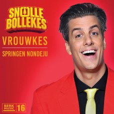 Snollebollekes - Vrouwkes / Springen Nondeju 7" vinyl (16) NOG NIET VERSCHENEN - RESERVEER EEN EXEMPLAAR. BESCHIKBAAR OP: 03-02-2023
