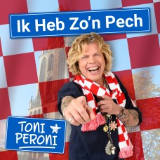 Toni Peroni - Ik Heb Zo'n Pech