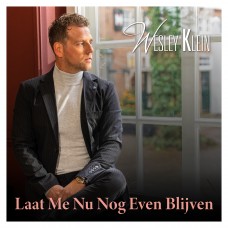 Wesley Klein - Laat Me Nu Nog Even Blijven