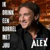 Zanger Alex - Ik Drink Een Borrel Met Jou