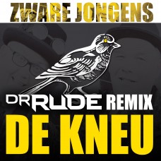 Zware Jongens - De Kneu (Dr Rude Remix)