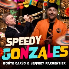 Bonte Carlo & Jeffrey Parmentier - Speedy Gonzales