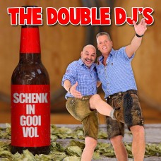 Double DJ's - Schenk In Gooi Vol
