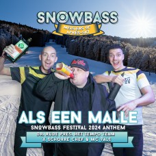 Dr Rude X Het Tempo Team X Schorre Chef & MC Vals - Als Een Malle  (Snowbass Festival  2024 Anthem)