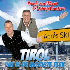 Frank van Weert & Danny Canters - Tirol Dat Is De Mooiste Plek 
