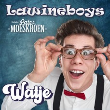 Lawineboys ft. Pater Moeskroen - Watje