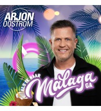Arjon Oostrom - Als Ik Naar Malaga Ga