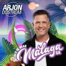 Arjon Oostrom - Als Ik Naar Malaga Ga
