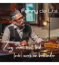 Ferry de Lits - Zing-Vecht-Huil-Bid-Lach-Werk en Bewonder