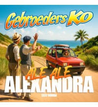 Gebroeders Ko - Ale Ale Alexandra