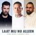 Jeffrey Heesen & ChildsPlay & Sjaak - Laat Mij Nu Alleen