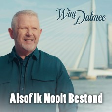 Wim Dalmee - Alsof Ik Nooit Bestond