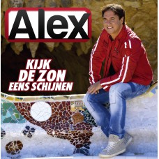 Zanger Alex - Kijk De Zon Eens Schijnen