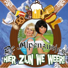 De Alpenzusjes - Hier Zijn We Weer