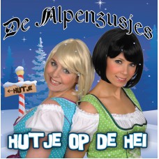 De Alpenzusjes - Hutje Op De Hei