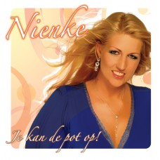 Nienke - Je Kan De Pot Op