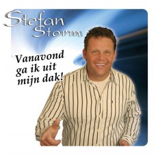 Stefan Storm - Vanavond Ga Ik Uit Mijn Dak