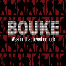Bouke - Wearin' That Loved On Look