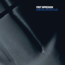 First Impression - Nine Million Bicycles