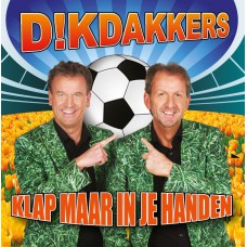 Dikdakkers - Klap Maar In Je Handen