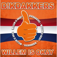 Dikdakkers - Willem Is Okay