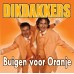 Dikdakkers - Buigen Voor Oranje