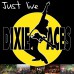 Dixie Aces - Just Live...
