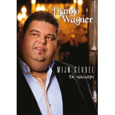 Django Wagner - Mijn Gevoel De Video's