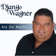 Django Wagner - Als De Nacht