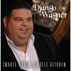 Django Wagner - Zwarte Haren, Zwoele Gitaren