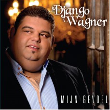 Django Wagner - Mijn Gevoel